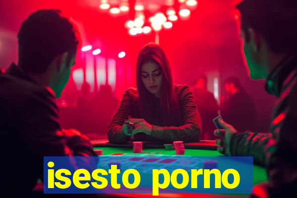isesto porno